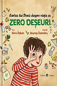 Cartea lui Deniz despre viața cu zero deșeuri. Zero deșeuri