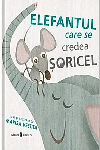 Elefantul care se credea șoricel