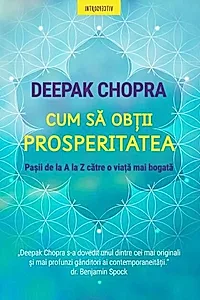 Cum să obții prosperitatea. Pașii de la A la Z către o viață mai bogată