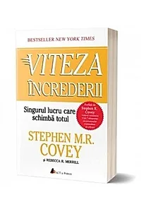 Viteza încrederii: Singurul lucru care schimbă totul (ediția a doua)