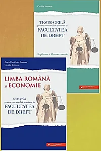 Teste Grilă pentru concursul de admitere la Facultatea de Drept. Limba română şi Economie (și supliment Macroeconomie)