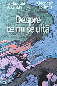 Despre ce nu se uită