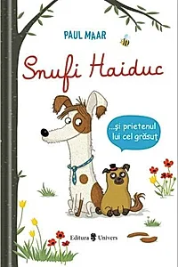 Snufi Haiduc și prietenul lui grăsuț