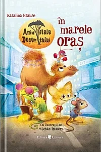 Animalele deșertului in marele oraș