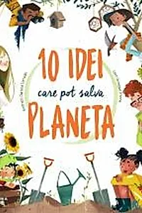 10 idei care pot salva planeta