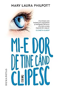 Mi-e dor de tine când clipesc
