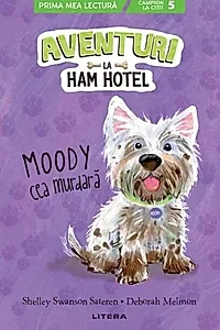Aventuri la Ham Hotel. Moody cea murdară