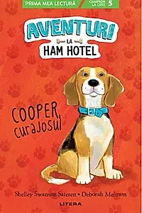 Aventuri la Ham Hotel. Cooper, curajosul