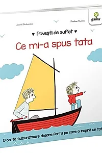 Ce mi-a spus tata. Povești de suflet