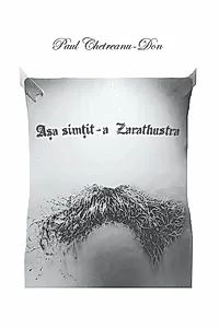 Așa simțit-a Zarathustra. O carte pentru cine decide să devină nimic și restul