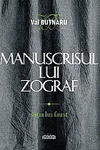 Manuscrisul lui Zograf, vol.1. Soția lui Faust