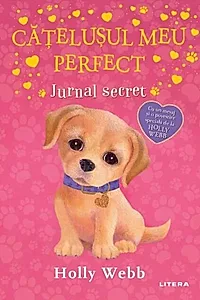 Cățelușul meu perfect. Jurnal secret