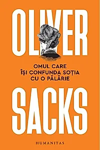 Omul care îşi confunda soţia cu o pălărie