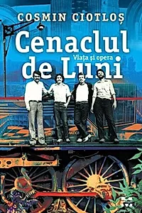 Cenaclul de Luni. Viața și opera