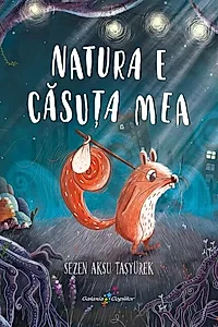 Natura e căsuța mea