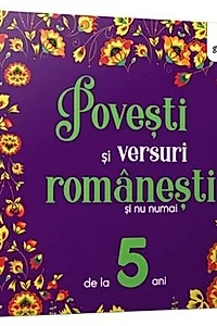 Povești și versuri românești și nu numai de la 5 ani