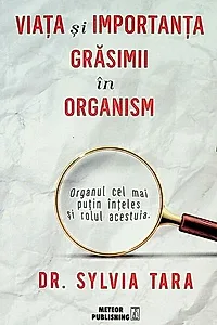 Viața și importanța grăsimii în organism