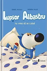 Lupșor Albastru nu vrea să se culce!