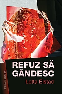 Refuz să gândesc