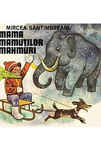 Mama mamuților mahmuri