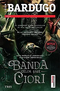 Banda celor șase ciori (Ediție tie-in)