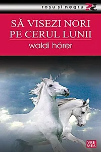 Să visezi nori pe cerul lunii