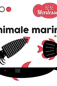 Bebe Montessori. Animale marine (0-12 luni)