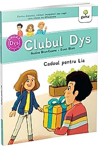 Cadoul pentru Lia - Vol. 1 (Clubul Dys)