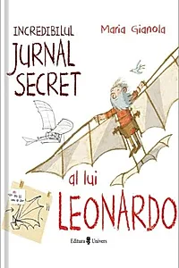 Incredibilul jurnal secret al lui Leonardo