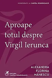 Aproape totul despre Virgil Ierunca