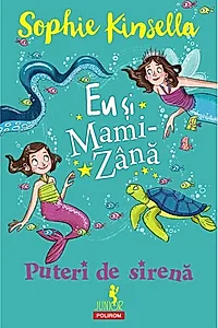 Puteri de sirenă. Eu și Mami-Zână