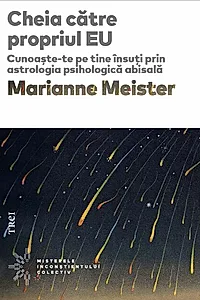 Cheia către propriul EU. Cunoaște-te pe tine însuți prin astrologia psihologică abisală