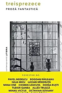 Treisprezece. Proza fantastica