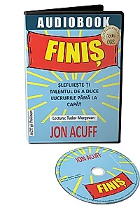 Finiș. Șlefuiește-ți talentul de a duce lucrurile până la capăt CD