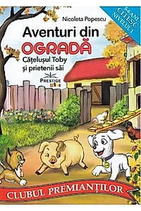 Aventuri din ogradă. Cățelușul Toby și prietenii săi