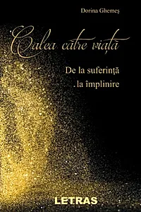 Calea către viață. De la suferință la împlinire