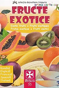 Prima carte cu Fructe Exotice
