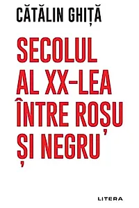 Secolul al XX-lea între roșu și negru