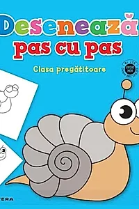 Desenează pas cu pas. Clasa pregătitoare