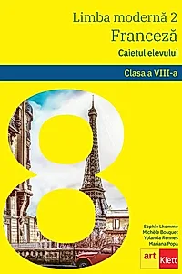 Limba modernă 2 - Limba franceză. Caietul elevului L2. Clasa a VIII-a + CD