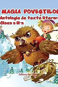 Magia poveștilor, Clasa II - Antologie de texte literare