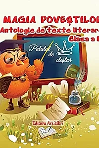 Magia poveștilor, Clasa III - Antologie de texte literare