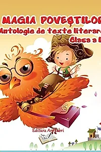 Magia poveștilor, Clasa IV - Antologie de texte literare