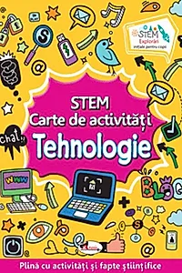 STEM. Tehnologie. Carte de activități