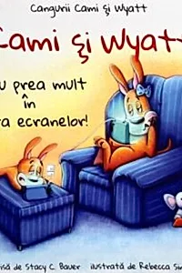 Cami și Wyatt stau prea mult în fața ecranelor!