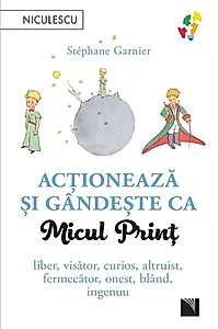 Acționează și gândește ca Micul Prinț