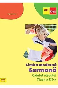 Limba Germană. Caietul elevului. Clasa a III-a