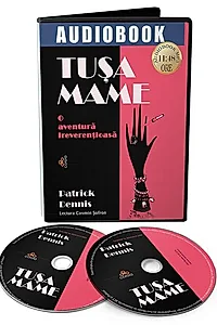 Tușa Mame. O aventură ireverențioasă (Audiobook)