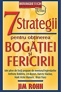 7 strategii pentru obținerea bogăției și fericirii