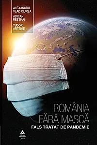 România fără mască. Fals tratat de pandemie